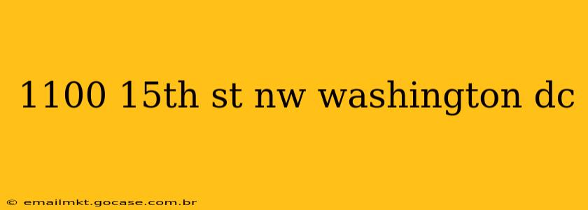 1100 15th st nw washington dc