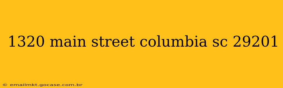1320 main street columbia sc 29201