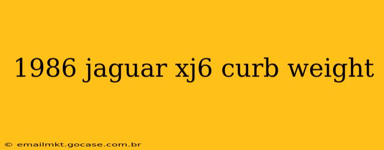 1986 jaguar xj6 curb weight