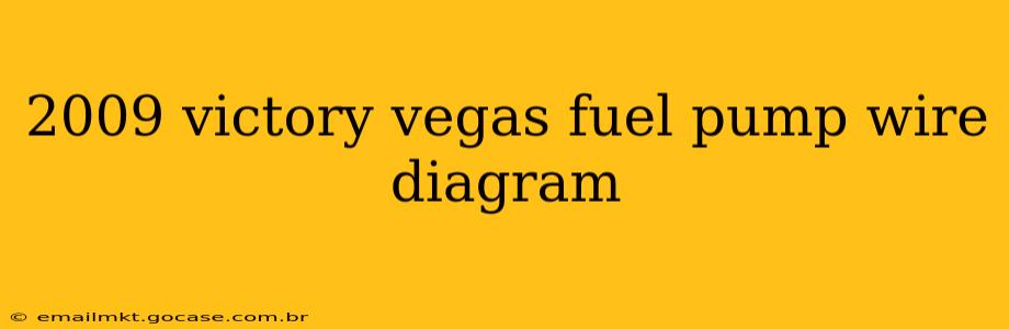 2009 victory vegas fuel pump wire diagram