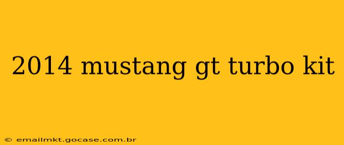 2014 mustang gt turbo kit
