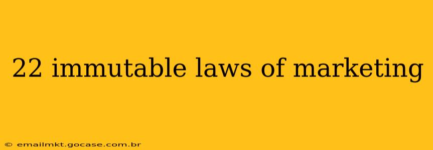 22 immutable laws of marketing