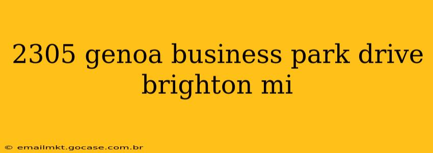 2305 genoa business park drive brighton mi
