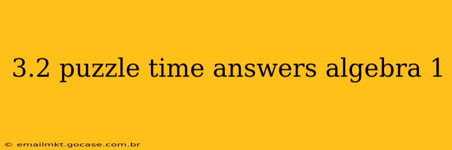3.2 puzzle time answers algebra 1