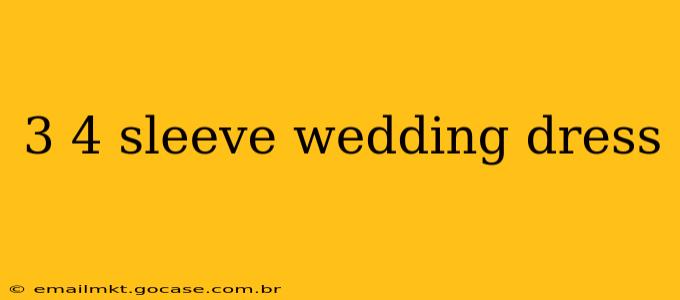 3 4 sleeve wedding dress