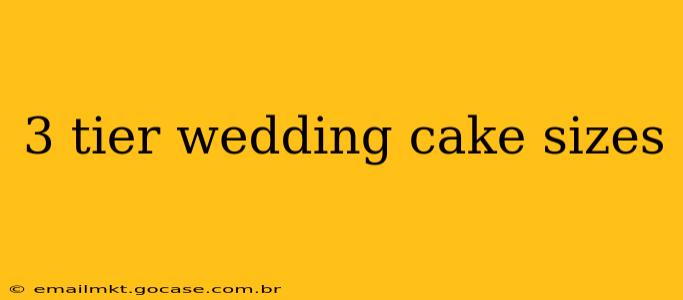 3 tier wedding cake sizes
