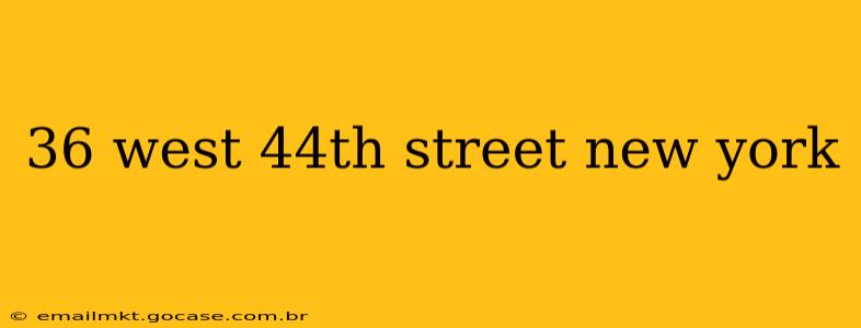 36 west 44th street new york
