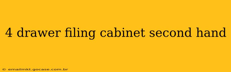 4 drawer filing cabinet second hand