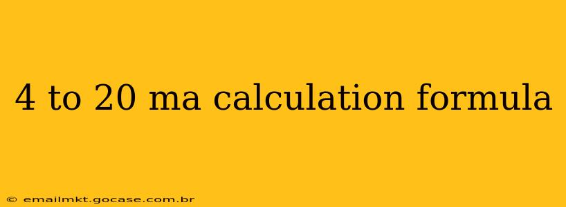 4 to 20 ma calculation formula