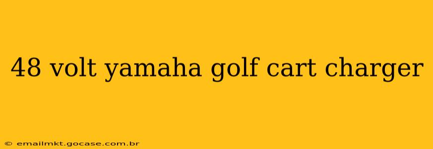 48 volt yamaha golf cart charger