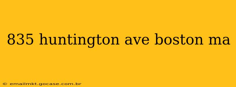 835 huntington ave boston ma