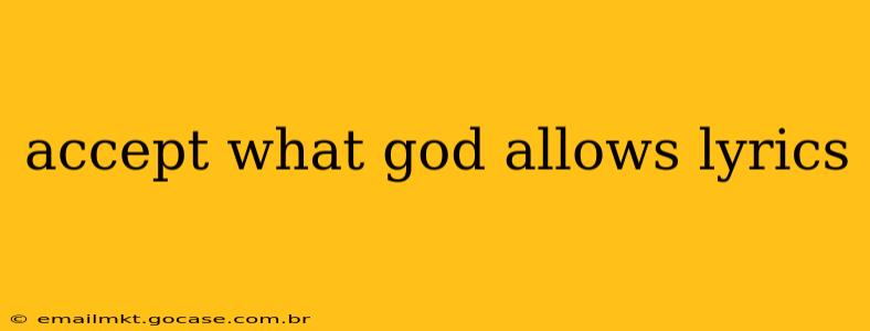 accept what god allows lyrics