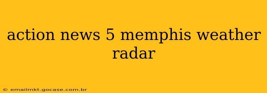 action news 5 memphis weather radar
