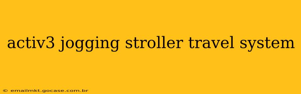 activ3 jogging stroller travel system