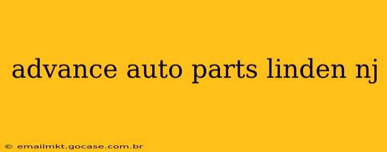 advance auto parts linden nj
