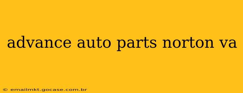 advance auto parts norton va