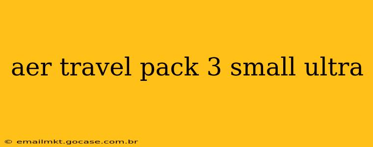 aer travel pack 3 small ultra