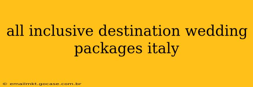 all inclusive destination wedding packages italy