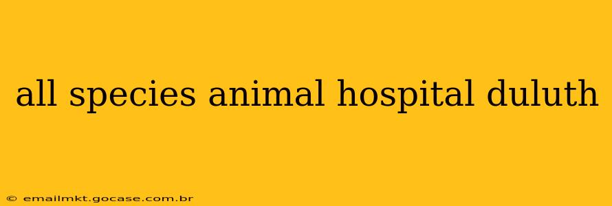 all species animal hospital duluth
