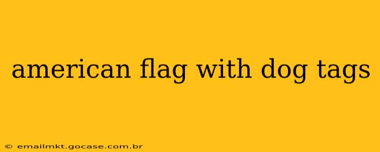 american flag with dog tags