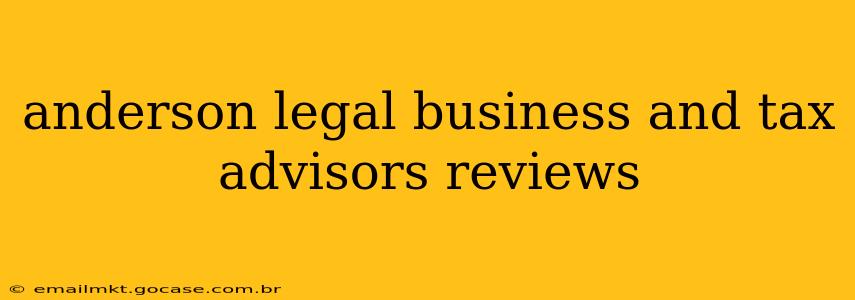 anderson legal business and tax advisors reviews