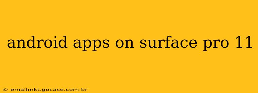 android apps on surface pro 11