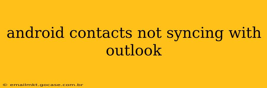 android contacts not syncing with outlook