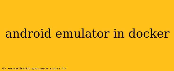 android emulator in docker
