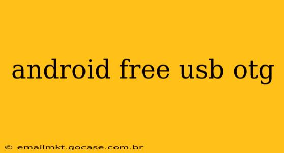 android free usb otg