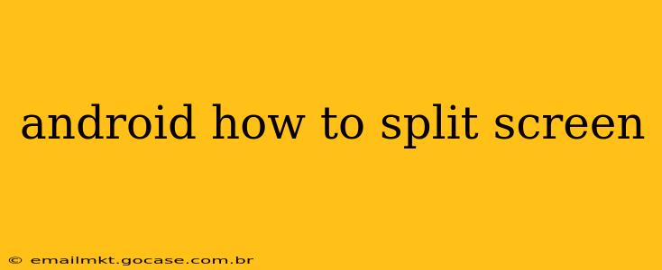 android how to split screen