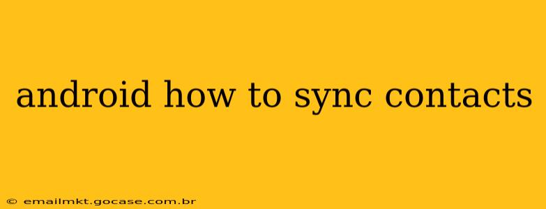 android how to sync contacts
