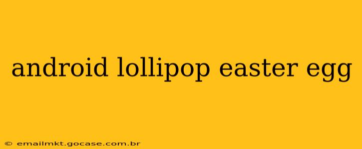 android lollipop easter egg