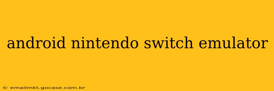 android nintendo switch emulator