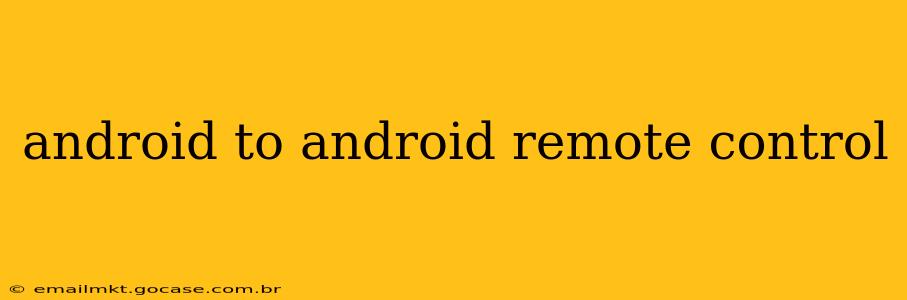 android to android remote control