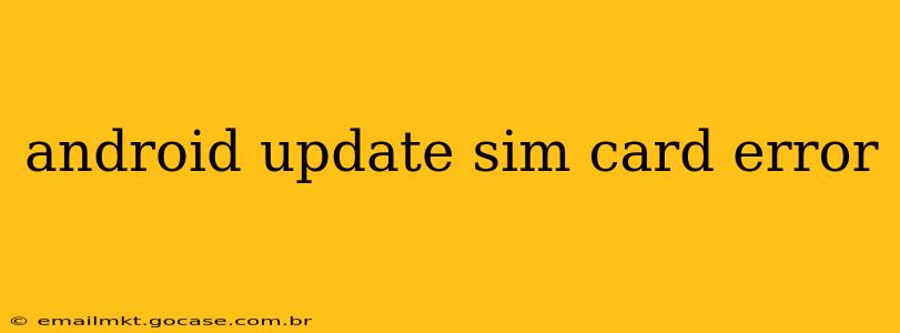 android update sim card error