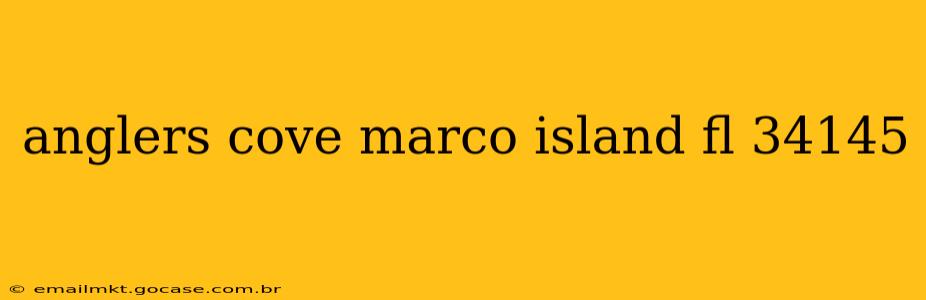 anglers cove marco island fl 34145