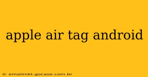 apple air tag android