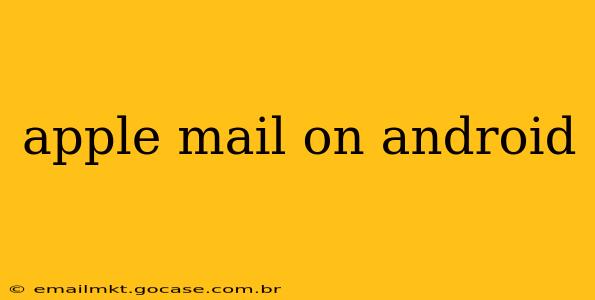 apple mail on android