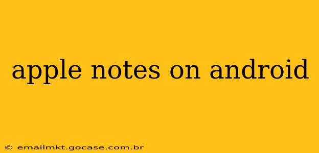 apple notes on android