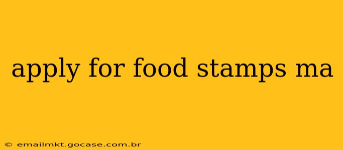 apply for food stamps ma