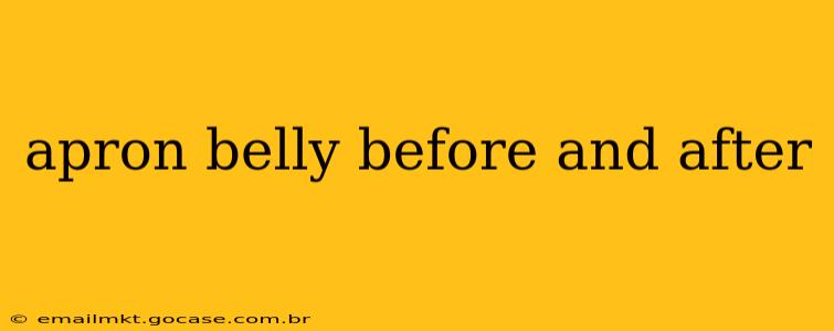 apron belly before and after