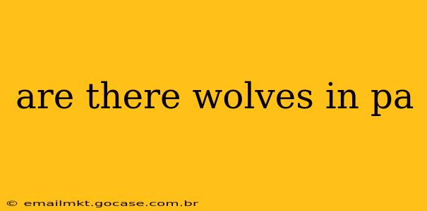are there wolves in pa
