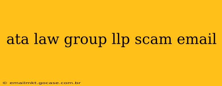ata law group llp scam email