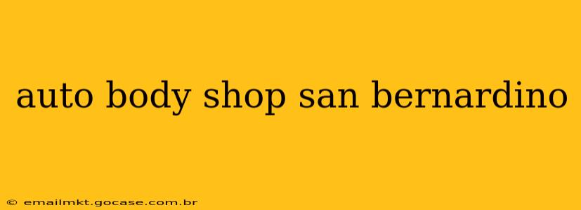 auto body shop san bernardino