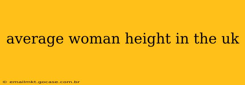 average woman height in the uk