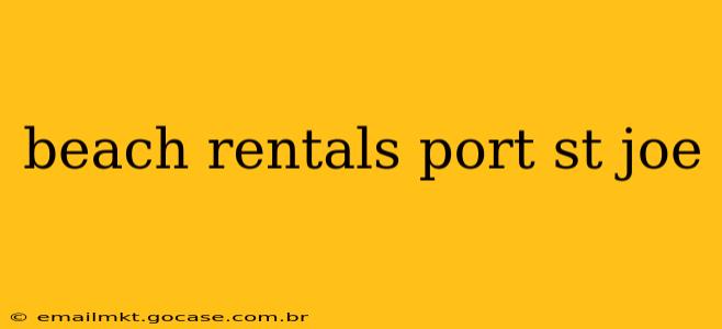 beach rentals port st joe