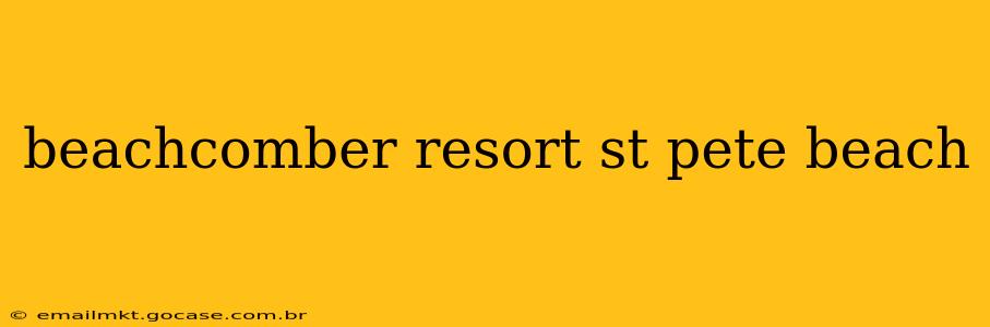 beachcomber resort st pete beach