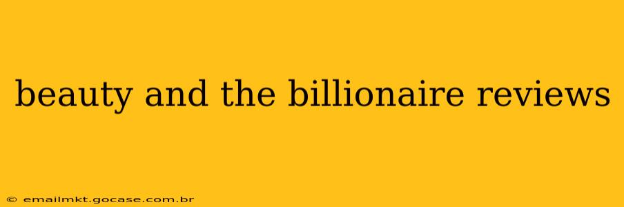 beauty and the billionaire reviews