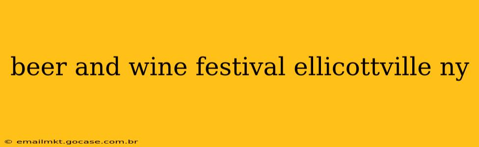beer and wine festival ellicottville ny
