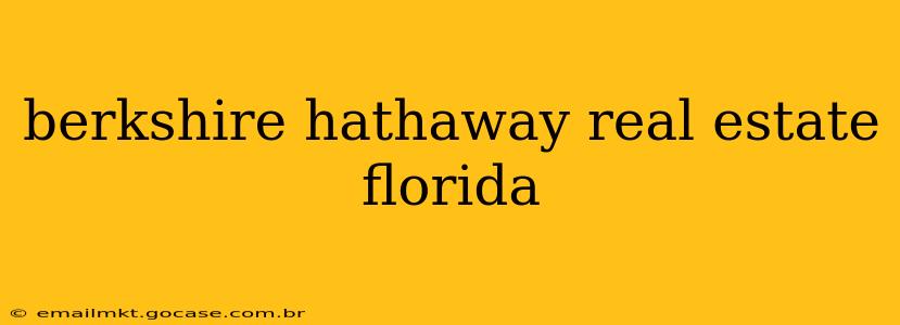 berkshire hathaway real estate florida